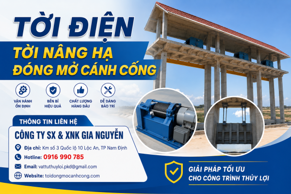 Tời Điện Nâng Hạ Đóng Mở Cánh Cống – Giải Pháp Hiện Đại Cho Công Trình Thủy Lợi Và Thủy Điện